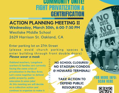 Teachers, Longshore Workers & Community Unite! Fight Privatization and Gentrification