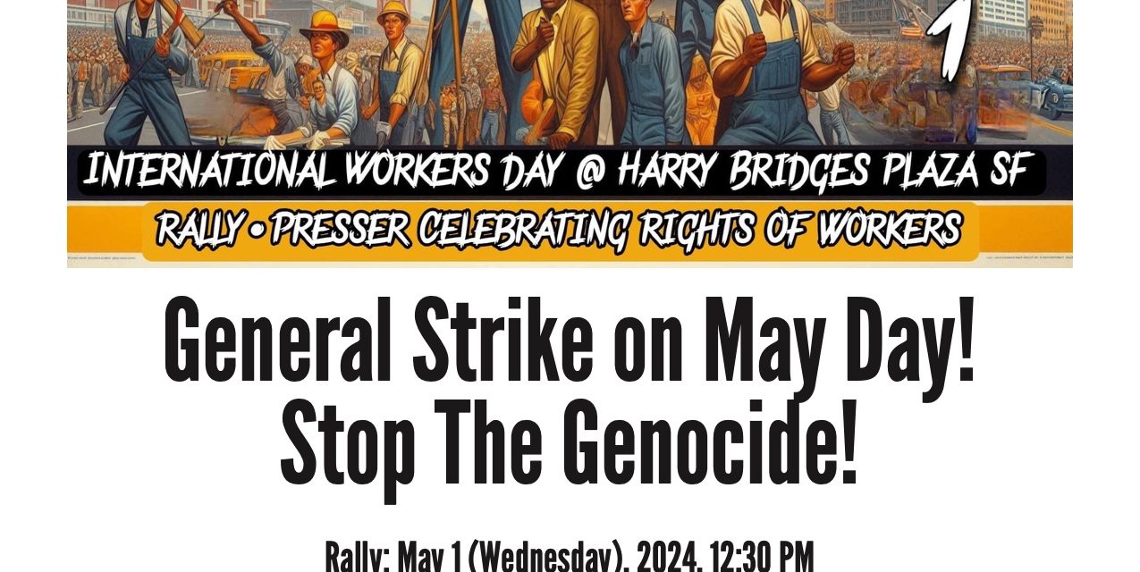For a General Strike and a Labor Party! STOP THE GENOCIDE!